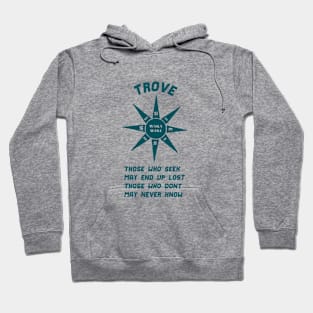 Who Seek Will Know Trove Hoodie